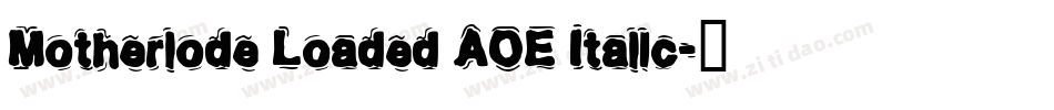 Motherlode Loaded AOE Italic字体转换